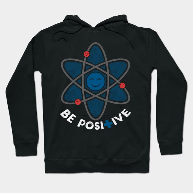 Be Positive Hoodie by UmbertoVicente